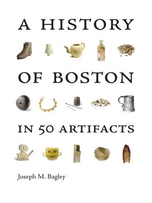 cover image of A History of Boston in 50 Artifacts